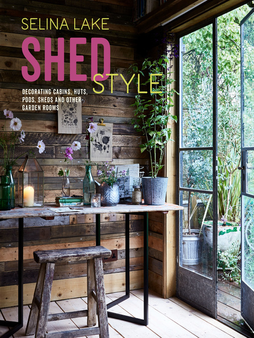 Title details for Shed Style by Selina Lake - Available